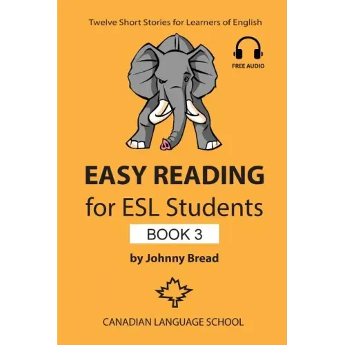 Easy Reading for ESL Students - Book 3: Twelve Short Stories for Learners of English
