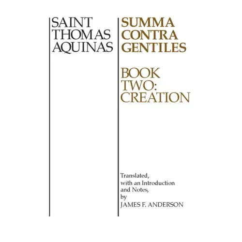 Summa Contra Gentiles: Book Two: Creation