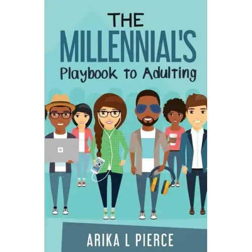 The Millennial's Playbook to Adulting