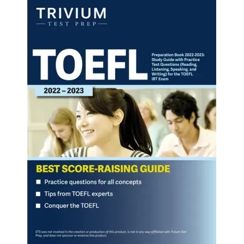 TOEFL Preparation Book 2022-2023: Study Guide with Practice Test Questions (Reading, Listening, Speaking, and Writing) for the TOEFL iBT Exam