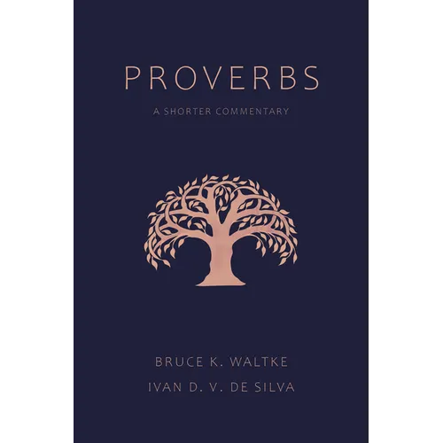 Proverbs: A Shorter Commentary