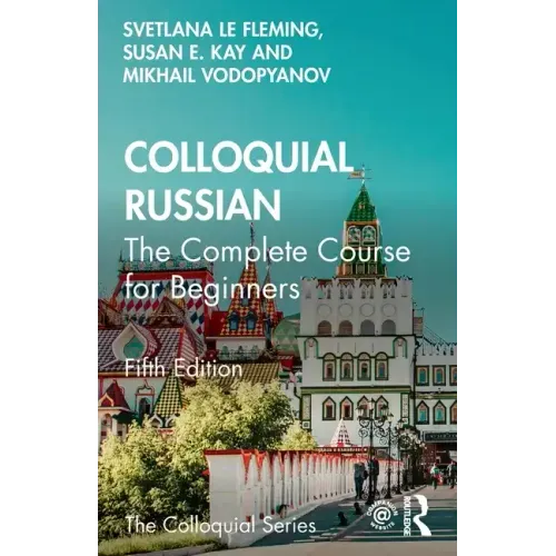 Colloquial Russian: The Complete Course for Beginners