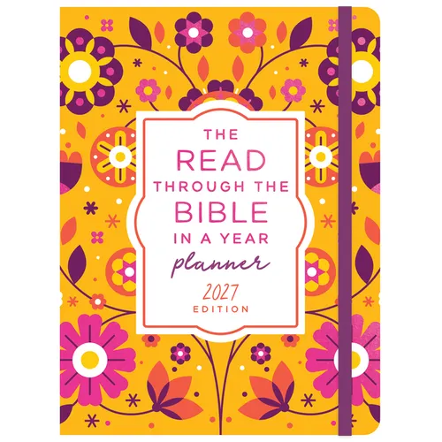 The Read Through the Bible in a Year Planner: 2027 Edition