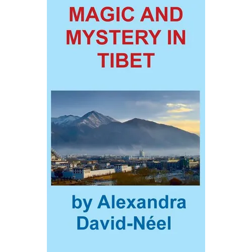 Magic and Mystery in Tibet