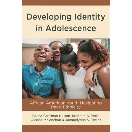 Developing Identity in Adolescence: African American Youth Navigating Race-Ethnicity