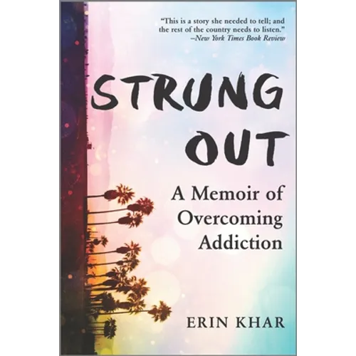 Strung Out: A Memoir of Overcoming Addiction