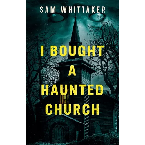 I Bought a Haunted Church