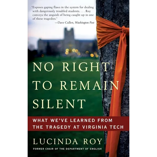 No Right to Remain Silent: What We've Learned from the Tragedy at Virginia Tech