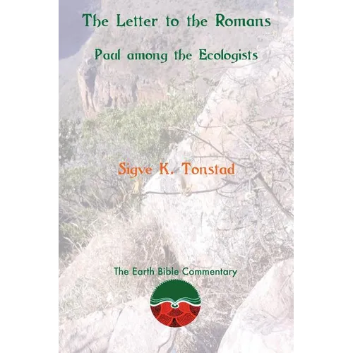 The Letter to the Romans: Paul among the Ecologists