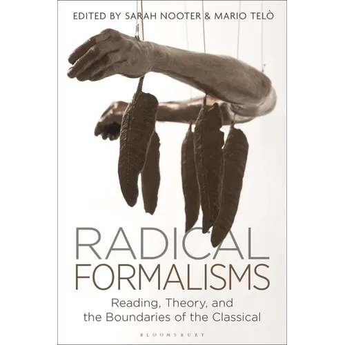 Radical Formalisms: Reading, Theory, and the Boundaries of the Classical