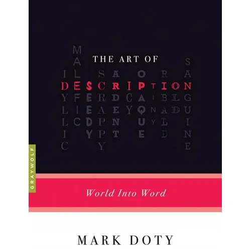 The Art of Description: World Into Word - Paperback