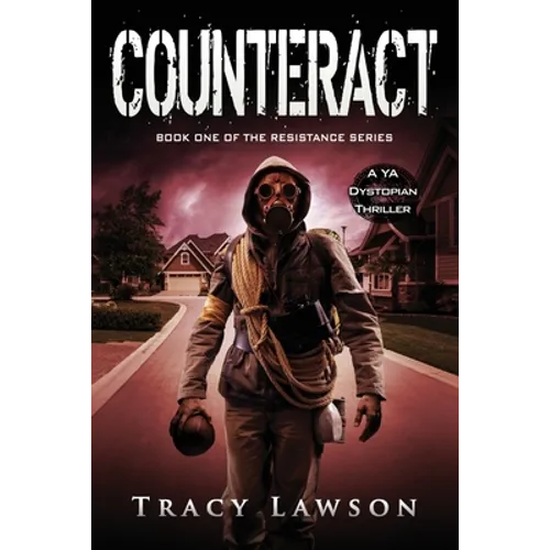 Counteract: A YA Dystopian Thriller