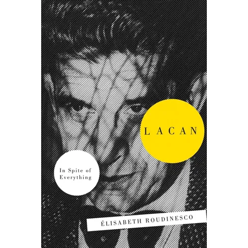 Lacan: In Spite Of Everything