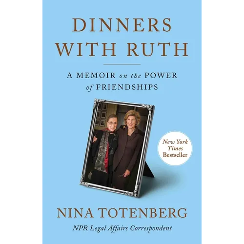 Dinners with Ruth: A Memoir on the Power of Friendships