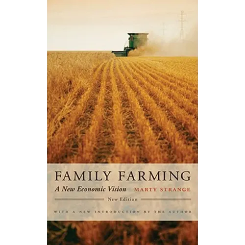 Family Farming: A New Economic Vision, New Edition