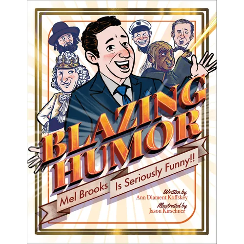 Blazing Humor: Mel Brooks Is Seriously Funny!