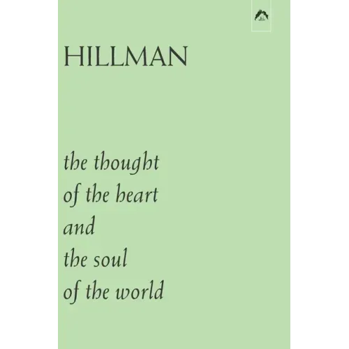 The Thought of the Heart and the Soul of the World