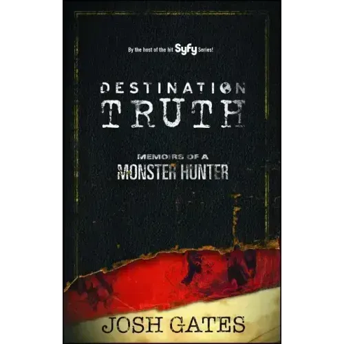 Destination Truth: Memoirs of a Monster Hunter