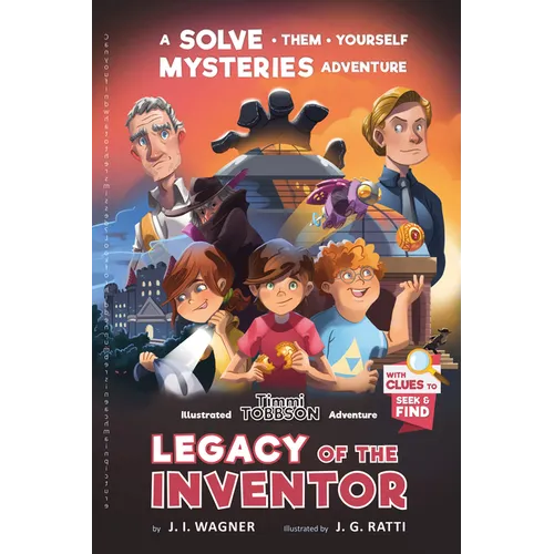 Legacy of the Inventor: A Timmi Tobbson Children's Adventure Book