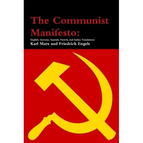 The Communist Manifesto: English, German, Spanish, French, and Italian Translations