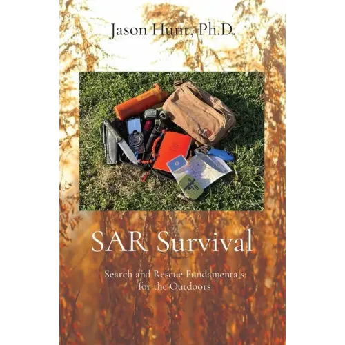 SAR Survival: Search and Rescue Fundamentals for the Outdoors