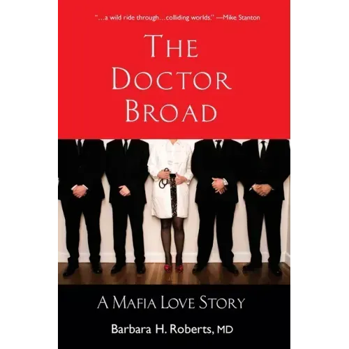 The Doctor Broad: A Mafia Love Story