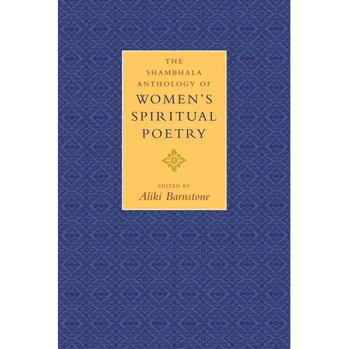 The Shambhala Anthology of Women's Spiritual Poetry