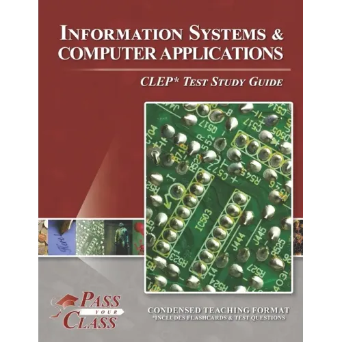 Information Systems and Computer Applications CLEP Test Study Guide