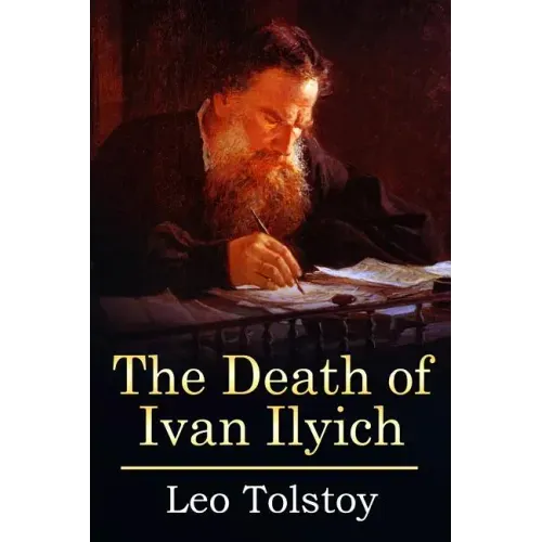 The Death of Ivan Ilyich: (Mockingbird Classics Deluxe Edition)