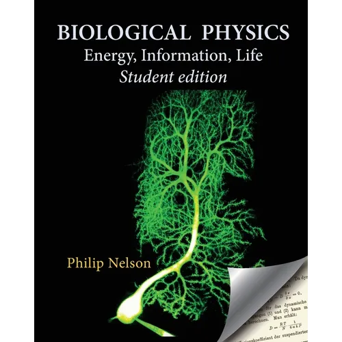 Biological Physics Student Edition: Energy, Information, Life