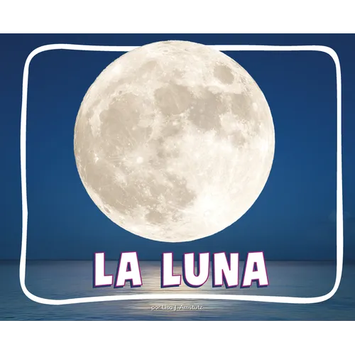 La Luna (the Moon)