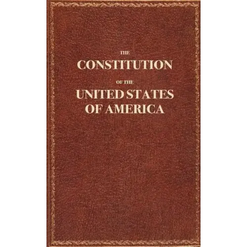 The Constitution of the United States of America: The Constitution of the United States Pocket Size: The Constitution