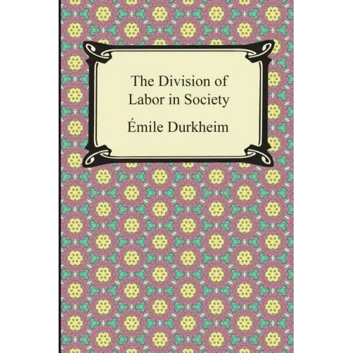 The Division of Labor in Society