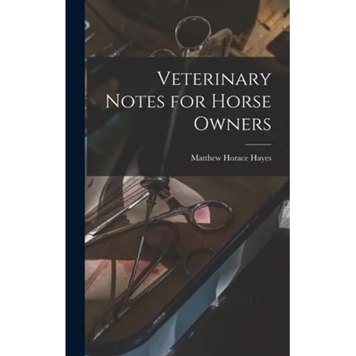 Veterinary Notes for Horse Owners