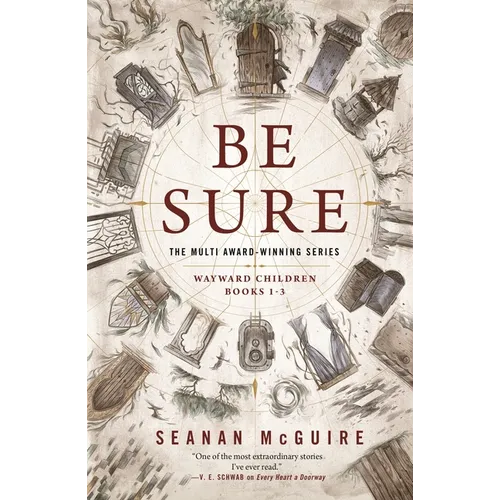 Be Sure: Wayward Children, Books 1-3