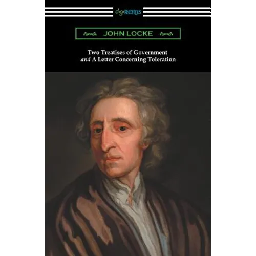 Two Treatises of Government and a Letter Concerning Toleration