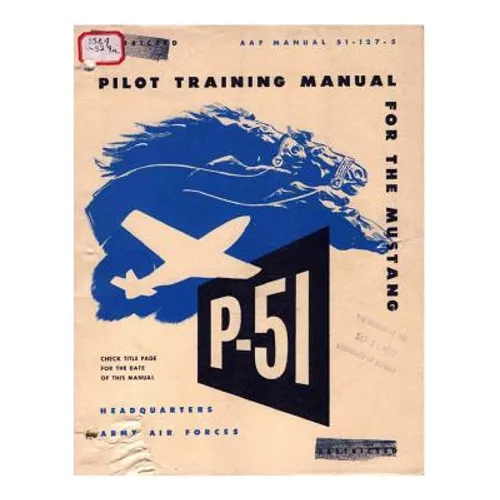 Pilot manual for the P-51 Mustang pursuit airplane