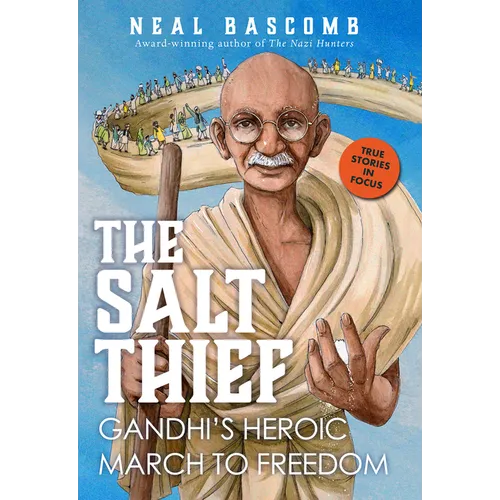 The Salt Thief: Gandhi's Heroic March to Freedom