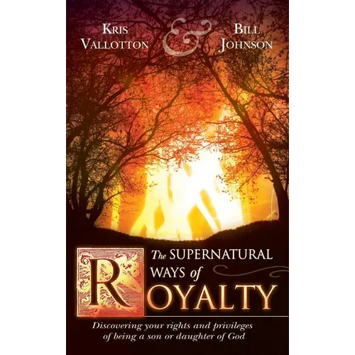 Supernatural Ways of Royalty
