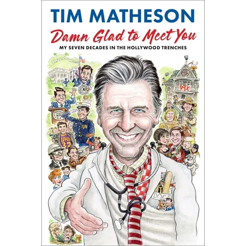 Damn Glad to Meet You: My Seven Decades in the Hollywood Trenches