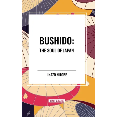 Bushido: The Soul of Japan