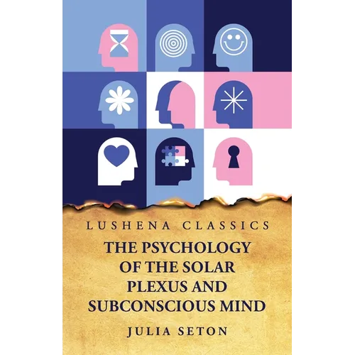 The Psychology of the Solar Plexus and Subconscious Mind