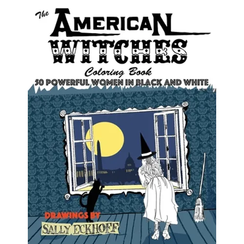 American Witches: 50 Powerful Women in Black and White