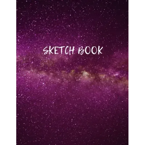 Sketch Book: Space Activity Sketch Book For Children Notebook For Drawing, Sketching, Painting, Doodling, Writing Sketchbook For Ki