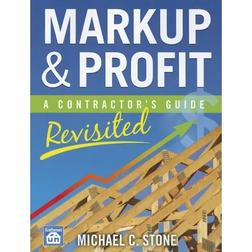 Markup & Profit: A Contractor's Guide, Revisited