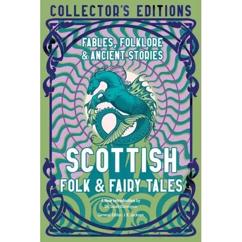 Scottish Folk & Fairy Tales: Fables, Folklore & Ancient Stories