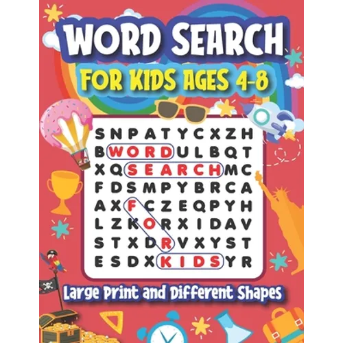 Word Search for Kids Ages 4-8: Large Print and Different Shapes