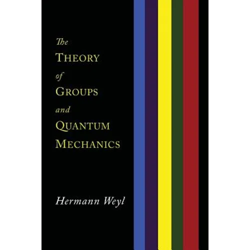 The Theory of Groups and Quantum Mechanics
