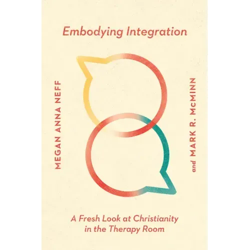Embodying Integration: A Fresh Look at Christianity in the Therapy Room