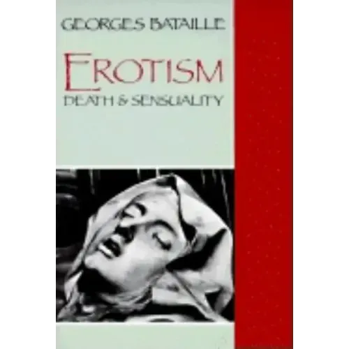 Erotism: Death and Sensuality